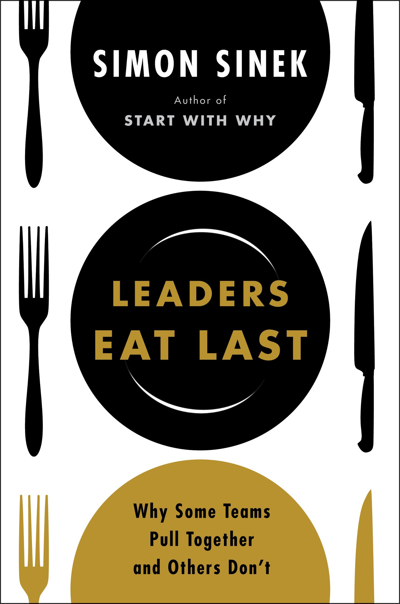 Leaders Eat Last - Simon Sinek