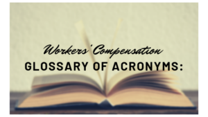 workers' compensation glossary of acronyms